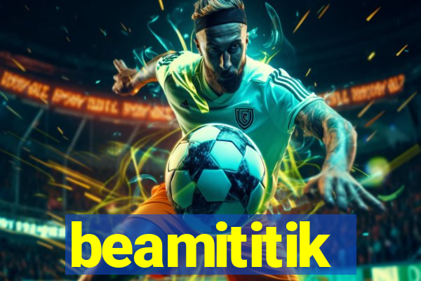 beamititik