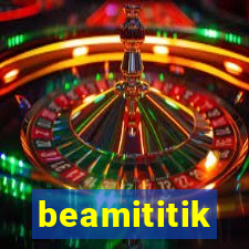 beamititik