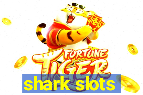 shark slots