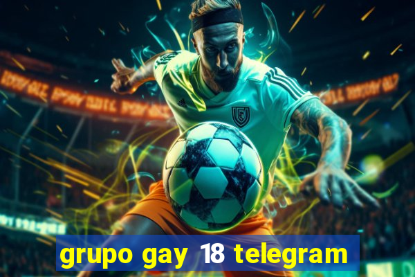 grupo gay 18 telegram