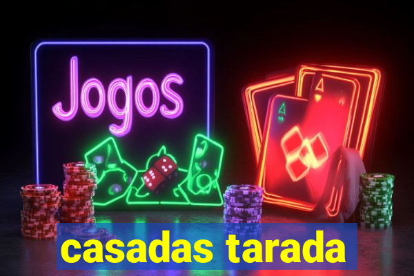 casadas tarada