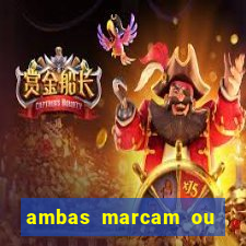 ambas marcam ou mais de 2.5