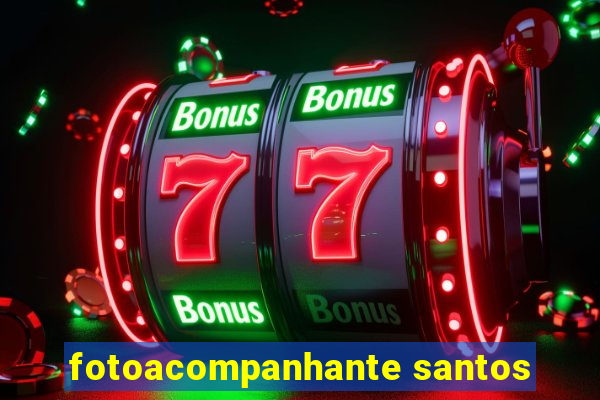 fotoacompanhante santos