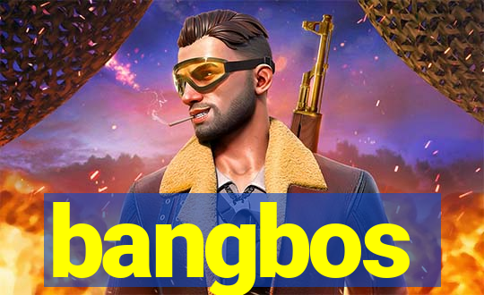 bangbos