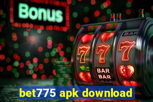 bet775 apk download