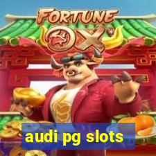 audi pg slots