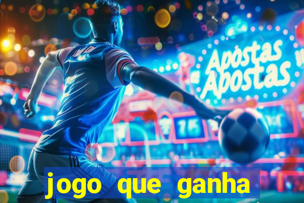 jogo que ganha dinheiro sem precisar depositar nada