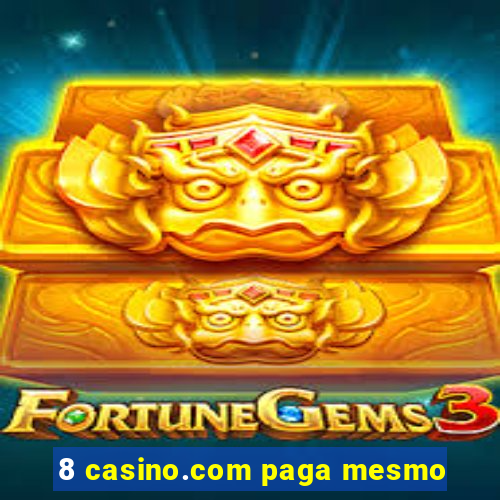 8 casino.com paga mesmo