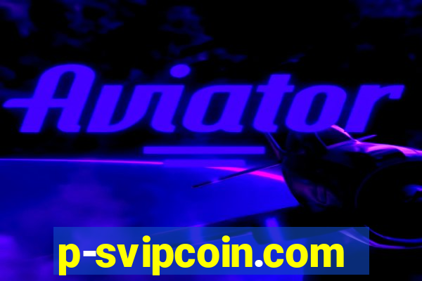 p-svipcoin.com