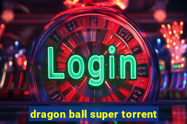 dragon ball super torrent