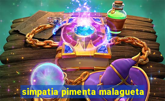 simpatia pimenta malagueta