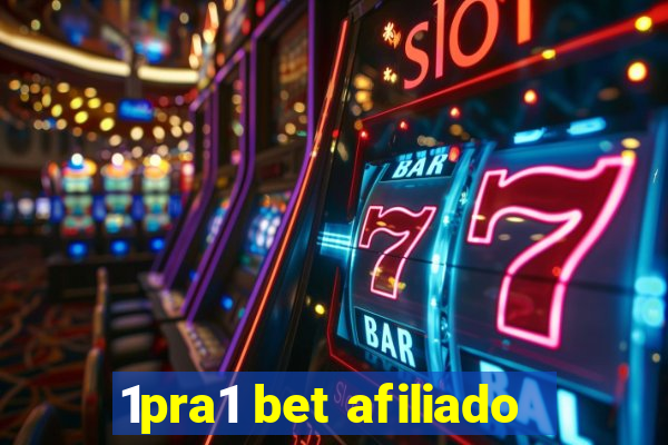 1pra1 bet afiliado