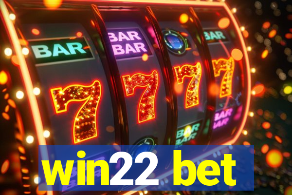 win22 bet