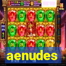 aenudes