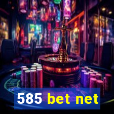 585 bet net