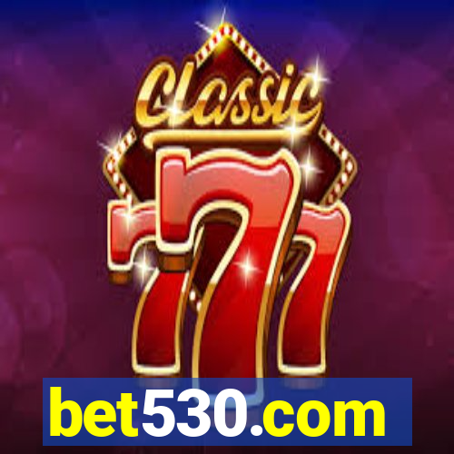 bet530.com