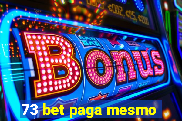 73 bet paga mesmo