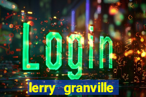 lerry granville reclame aqui