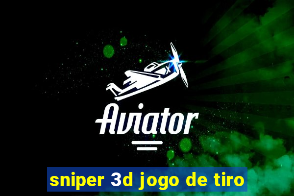 sniper 3d jogo de tiro