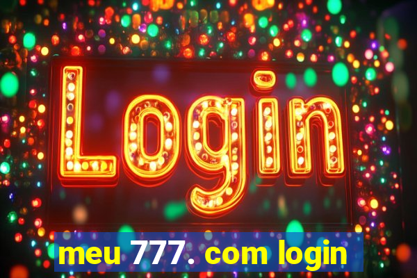 meu 777. com login