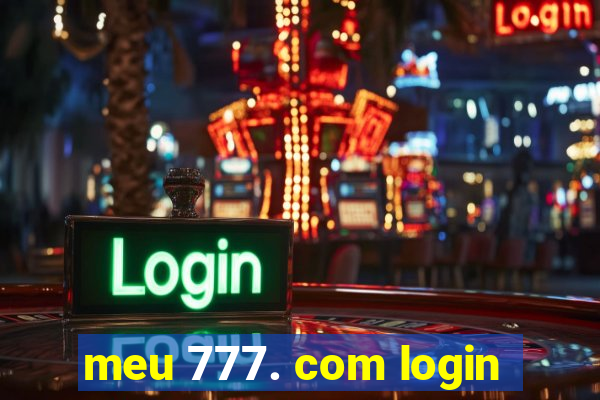 meu 777. com login