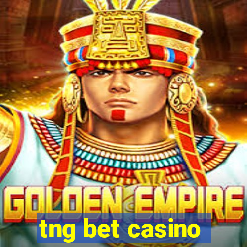 tng bet casino