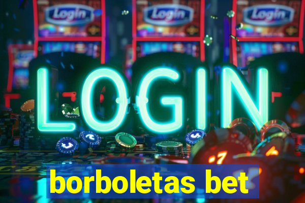 borboletas bet