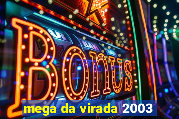 mega da virada 2003