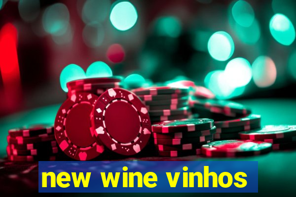 new wine vinhos