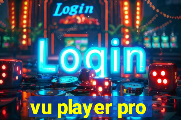 vu player pro