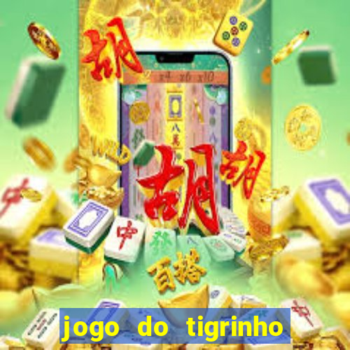 jogo do tigrinho teste gratis