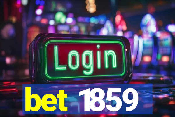 bet 1859