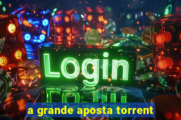 a grande aposta torrent