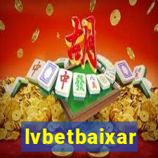 lvbetbaixar