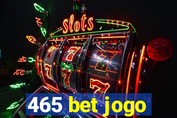 465 bet jogo