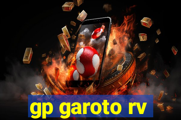 gp garoto rv