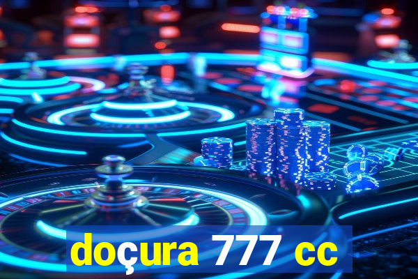 doçura 777 cc