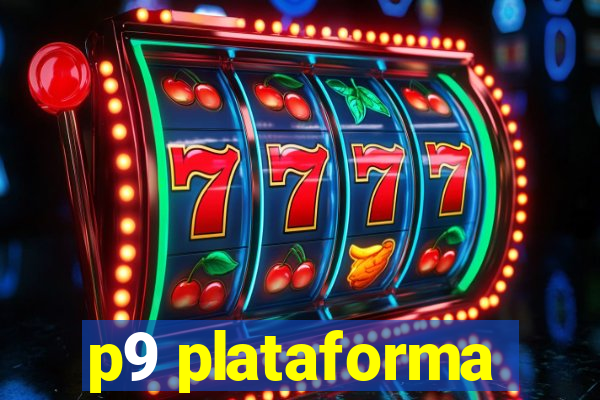 p9 plataforma