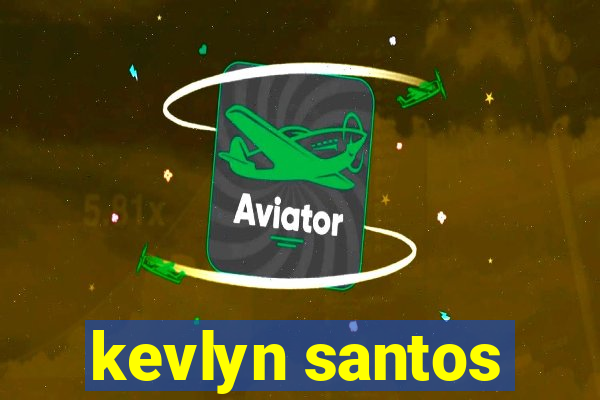 kevlyn santos