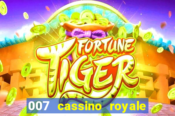 007 cassino royale dublado download