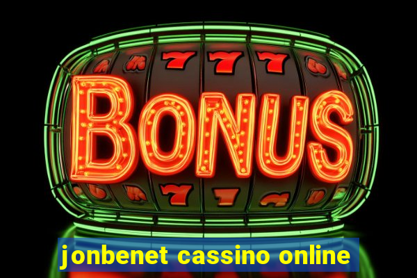 jonbenet cassino online