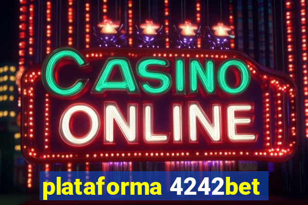 plataforma 4242bet