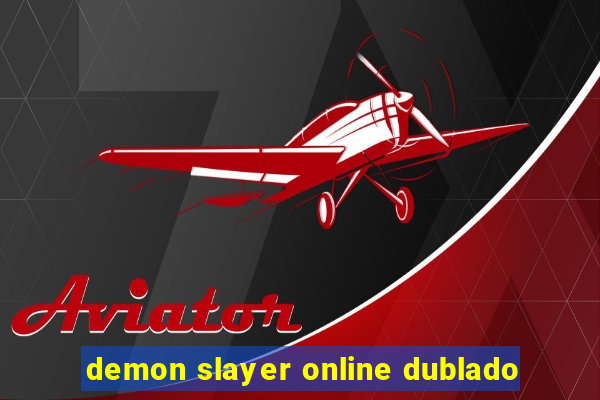 demon slayer online dublado