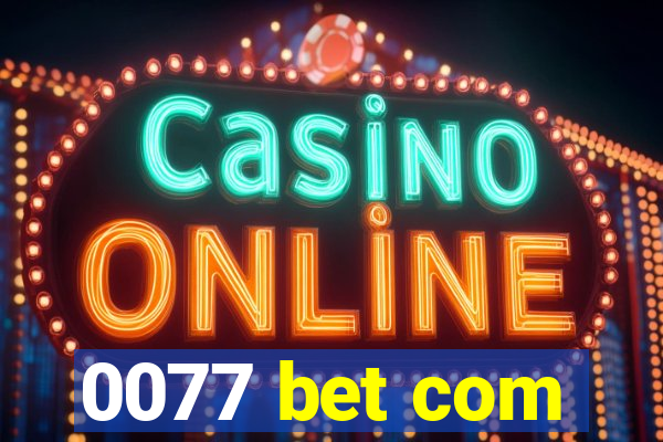 0077 bet com