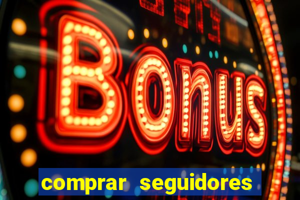 comprar seguidores no instagram barato