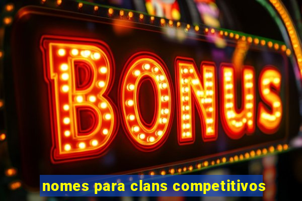 nomes para clans competitivos