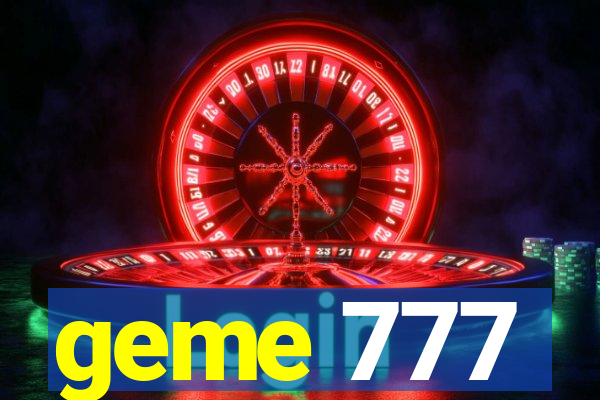 geme 777