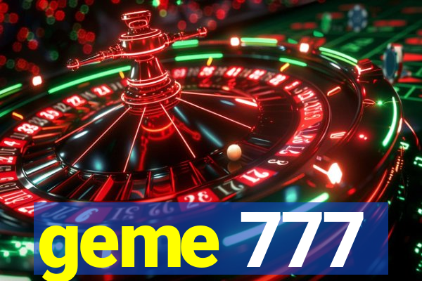 geme 777