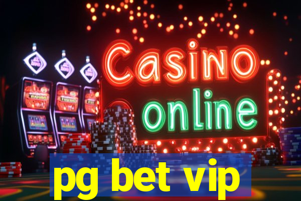 pg bet vip