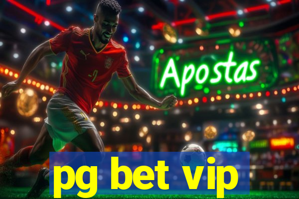 pg bet vip